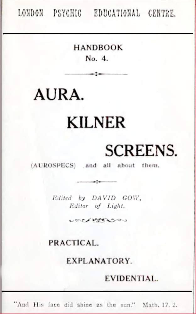 Seeing Aura visible Dr Walter Kilners magic glasses screen