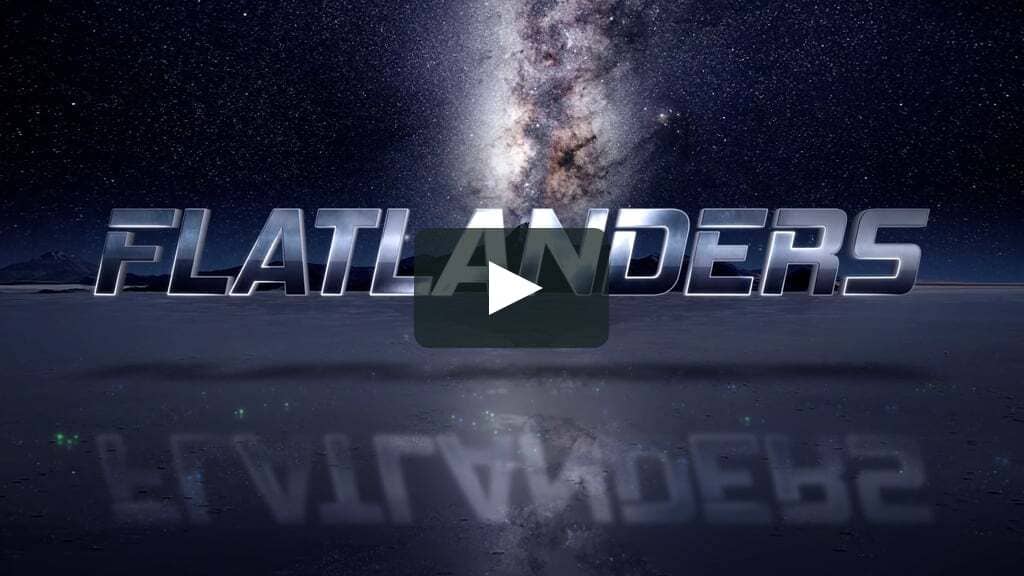 FLATLANDERS Episode 1: We See Too Far