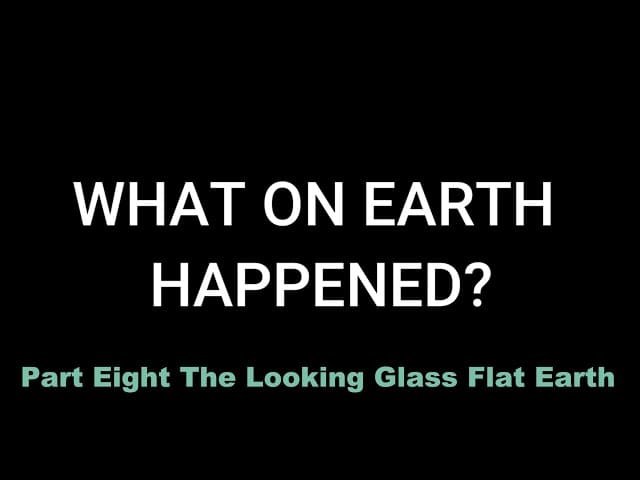Lost History of Flat Earth Episode 8 Ewaranon
